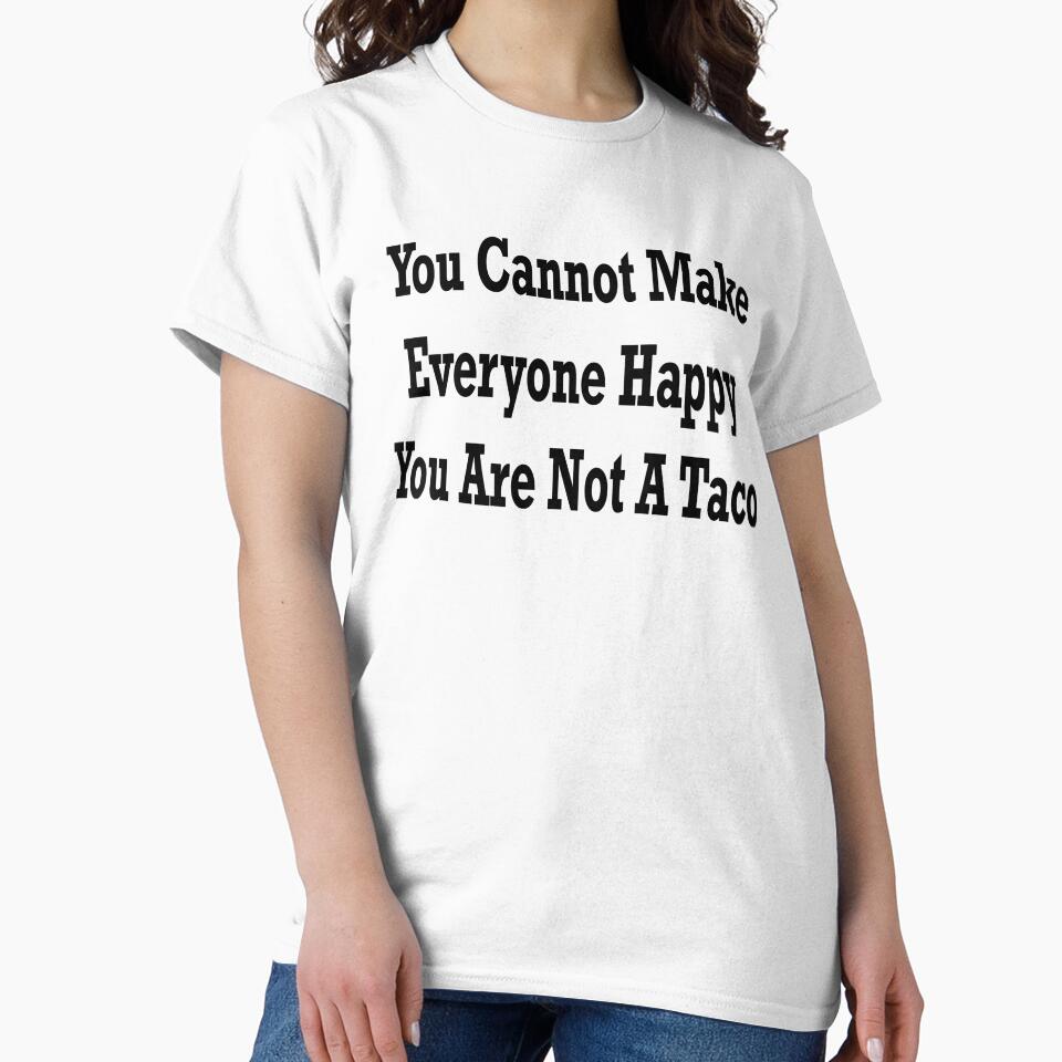 You Are Not A Taco by aprilsims T-Shirts, Hoodie, Sweatshirt | BlankRebels.com (Image 2)