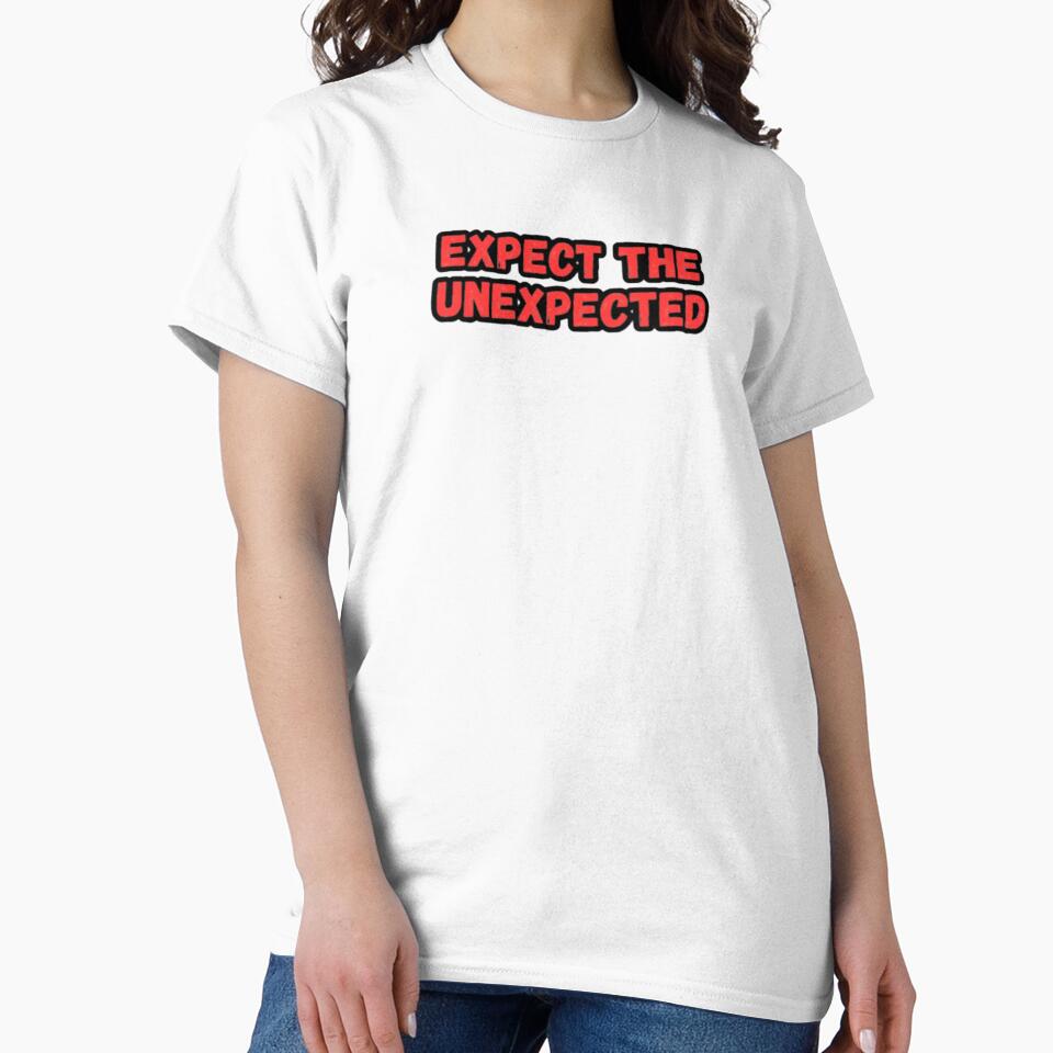 Expect The Unexpected by CapriCreatives T-Shirts, Hoodie, Sweatshirt | BlankRebels.com (Image 2)