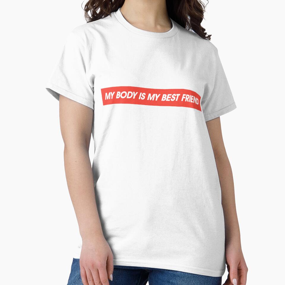 My body is my best friend by feether-store T-Shirts, Hoodie, Sweatshirt | BlankRebels.com (Image 2)