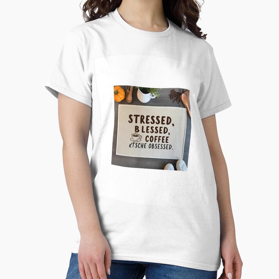 Stressed Blessed and Coffee Obsessed | Funny Coffee Quote Design by RS Prints T-Shirts, Hoodie, Sweatshirt (Image 2)