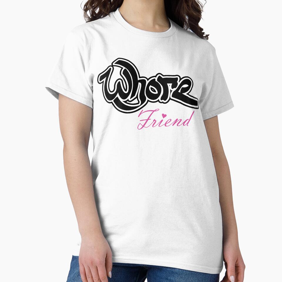 The Wh*re Friend by XACHALLAN T-Shirts, Hoodie, Sweatshirt | BlankRebels.com (Image 2)