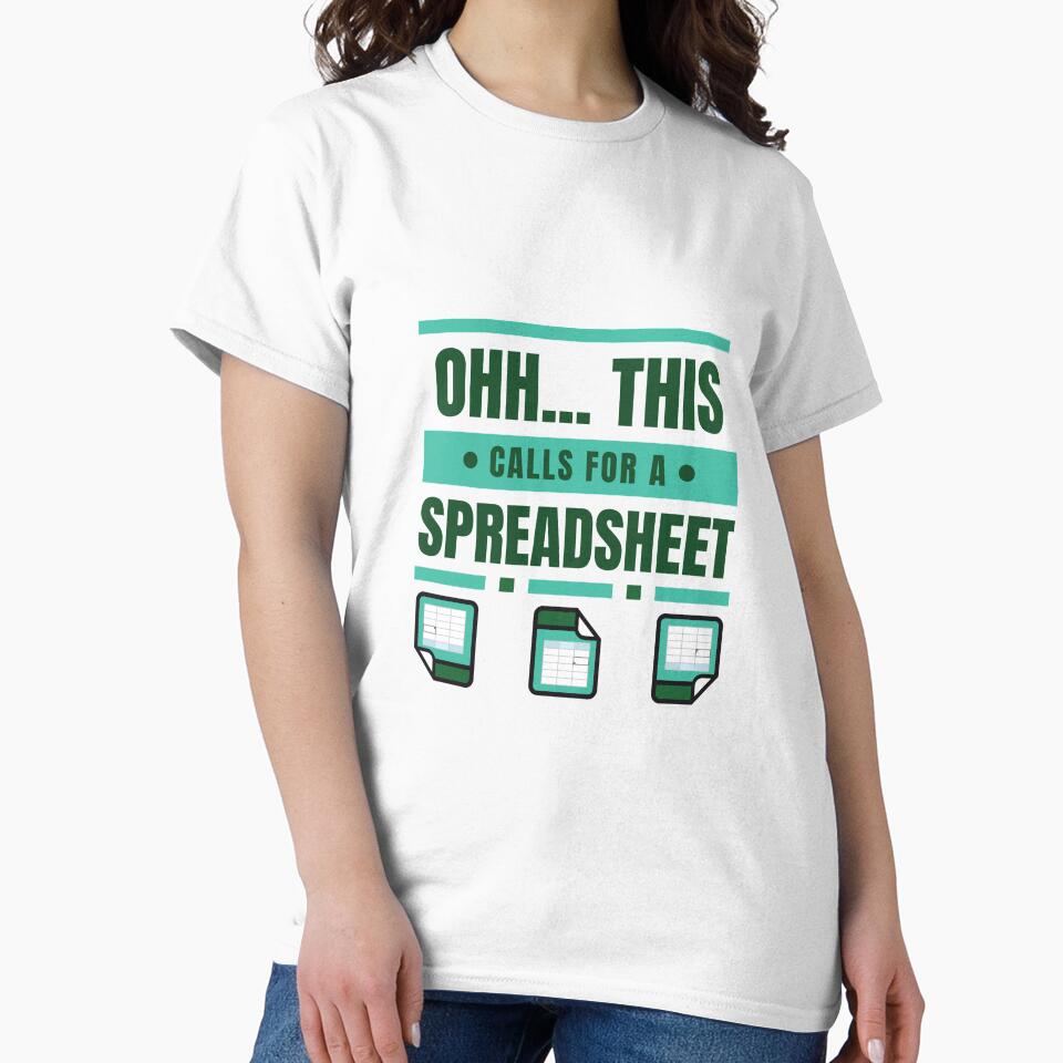 Ohh... This Calls Spreadsheet (White) T-Shirts, Hoodie, Sweatshirt