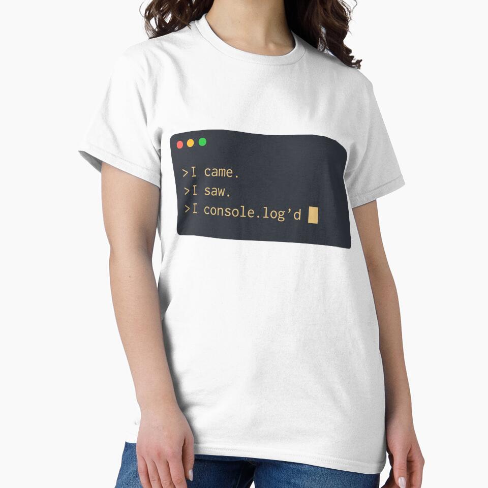 I came. I saw. I console.log'd by Naitsz T-Shirts, Hoodie, Sweatshirt | BlankRebels.com (Image 2)