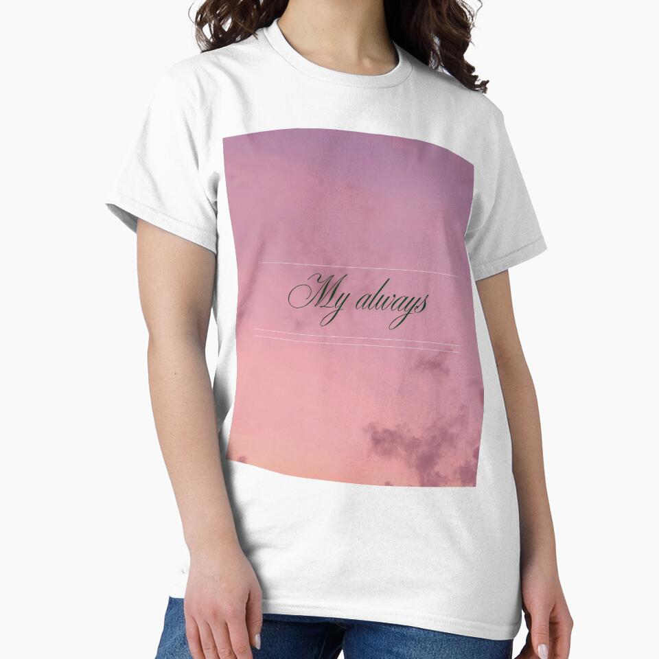 My Always – Minimalist Romantic Love Quote Typography by EverYouStudio T-Shirts, Hoodie, Sweatshirt (Image 2)