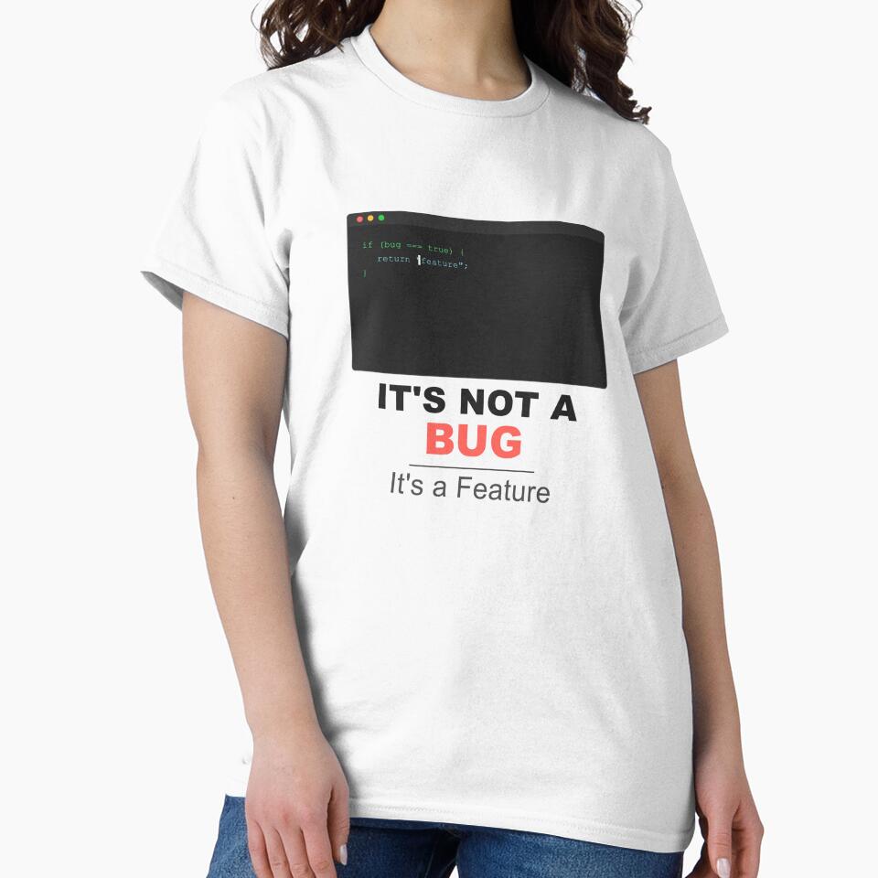 Programmer Humor Not a Bug Feature Gift by markify T-Shirts, Hoodie, Sweatshirt | BlankRebels.com (Image 2)