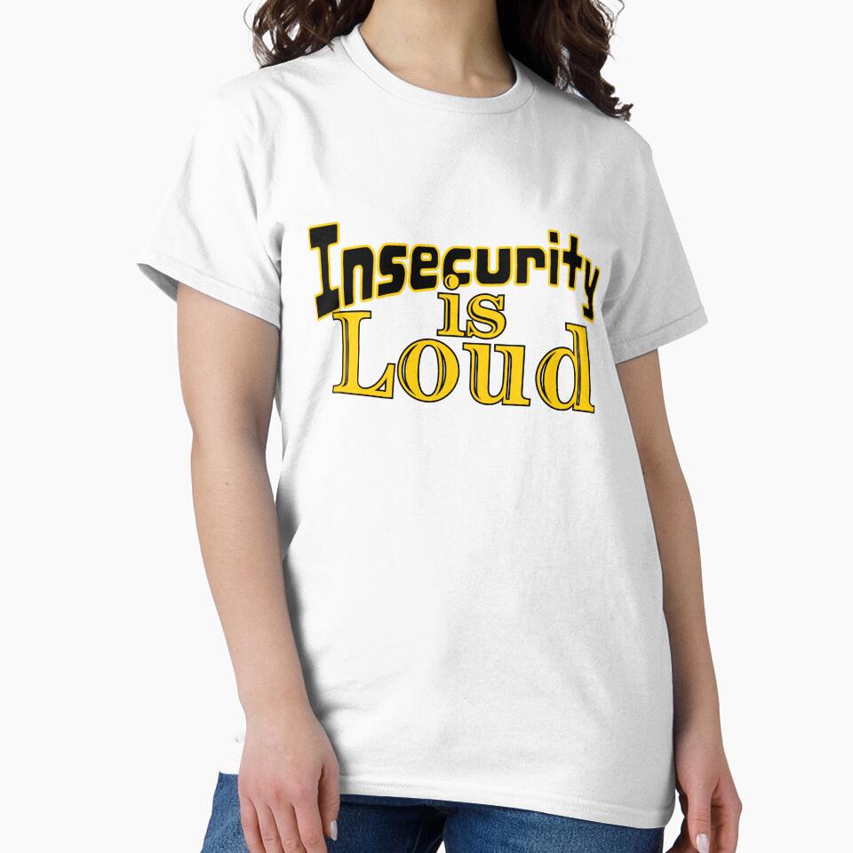 Insecurity is Loud Retro Inspirational Quote Typography Design. by Raise2Shine T-Shirts, Hoodie, Sweatshirt (Image 2)