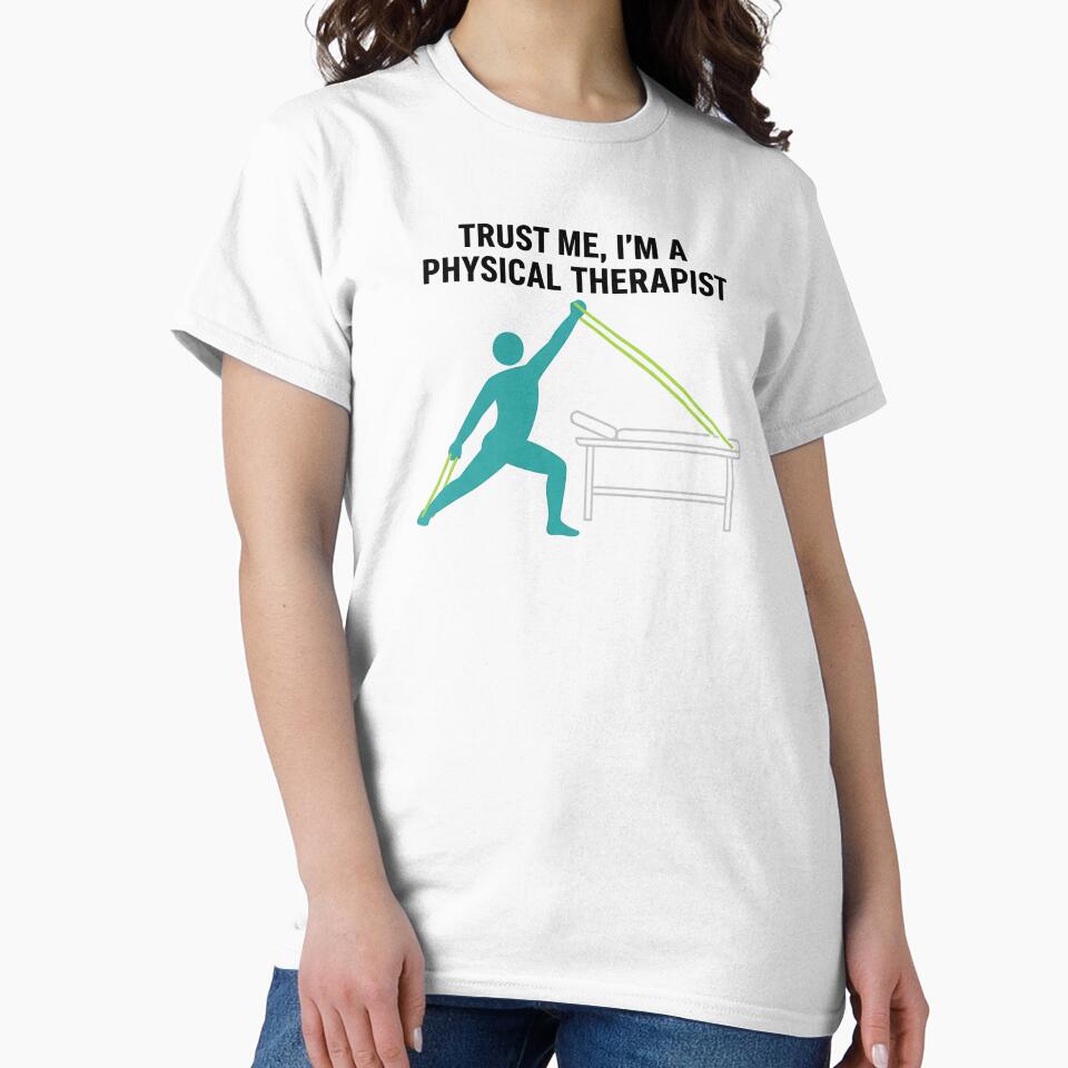 Trust Me I’m a Physical Therapist Design by Muzgle T-Shirts, Hoodie, Sweatshirt | BlankRebels.com (Image 2)