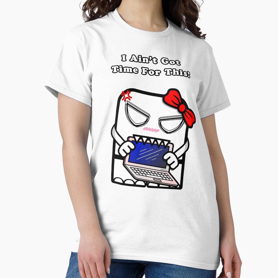 I Ain't Got Time For This! (feat. Emily) by frozenfa T-Shirts, Hoodie, Sweatshirt | BlankRebels.com (Image 2)