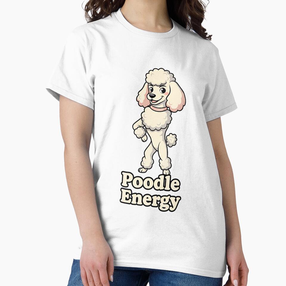 Poodle Energy Cute Poodle Dog Lover T-Shirt by Muzgle Hoodie, Sweatshirt | BlankRebels.com (Image 2)