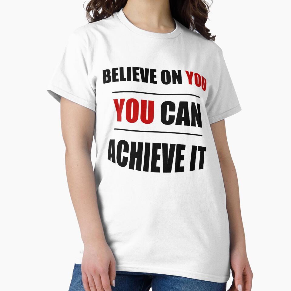 Believe on you you can achieve it by Desibeau T-Shirts, Hoodie, Sweatshirt | BlankRebels.com (Image 2)