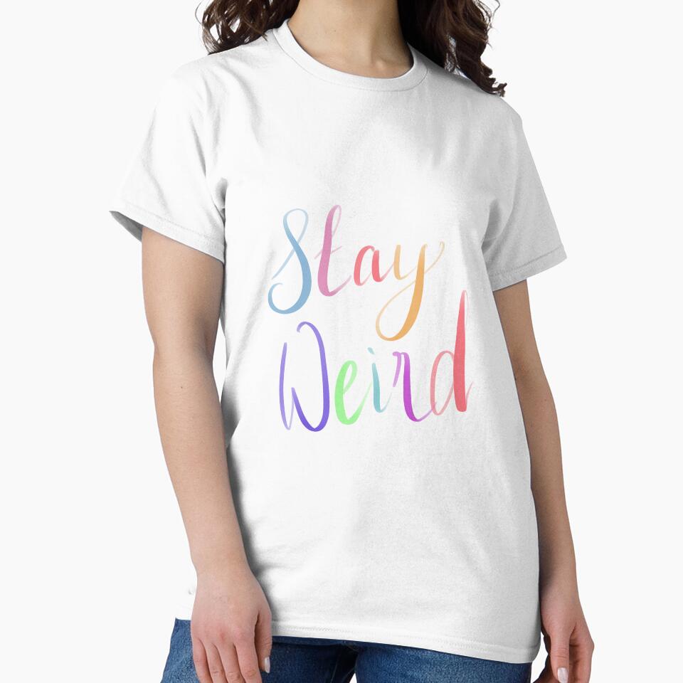 Stay weird. by RubyHood T-Shirts, Hoodie, Sweatshirt | BlankRebels.com (Image 2)