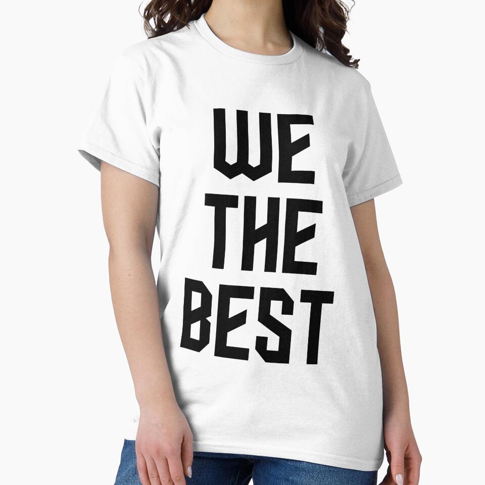 We The Best White by Lyzooo T-Shirts, Hoodie, Sweatshirt | BlankRebels.com (Image 2)
