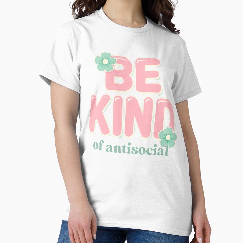 Be Kind of Antisocial - Funny Text by pixipopco T-Shirts, Hoodie, Sweatshirt | BlankRebels.com (Image 2)