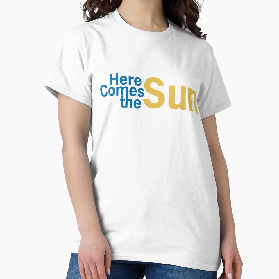 Here comes the sun by dresstypo T-Shirts, Hoodie, Sweatshirt | BlankRebels.com (Image 2)
