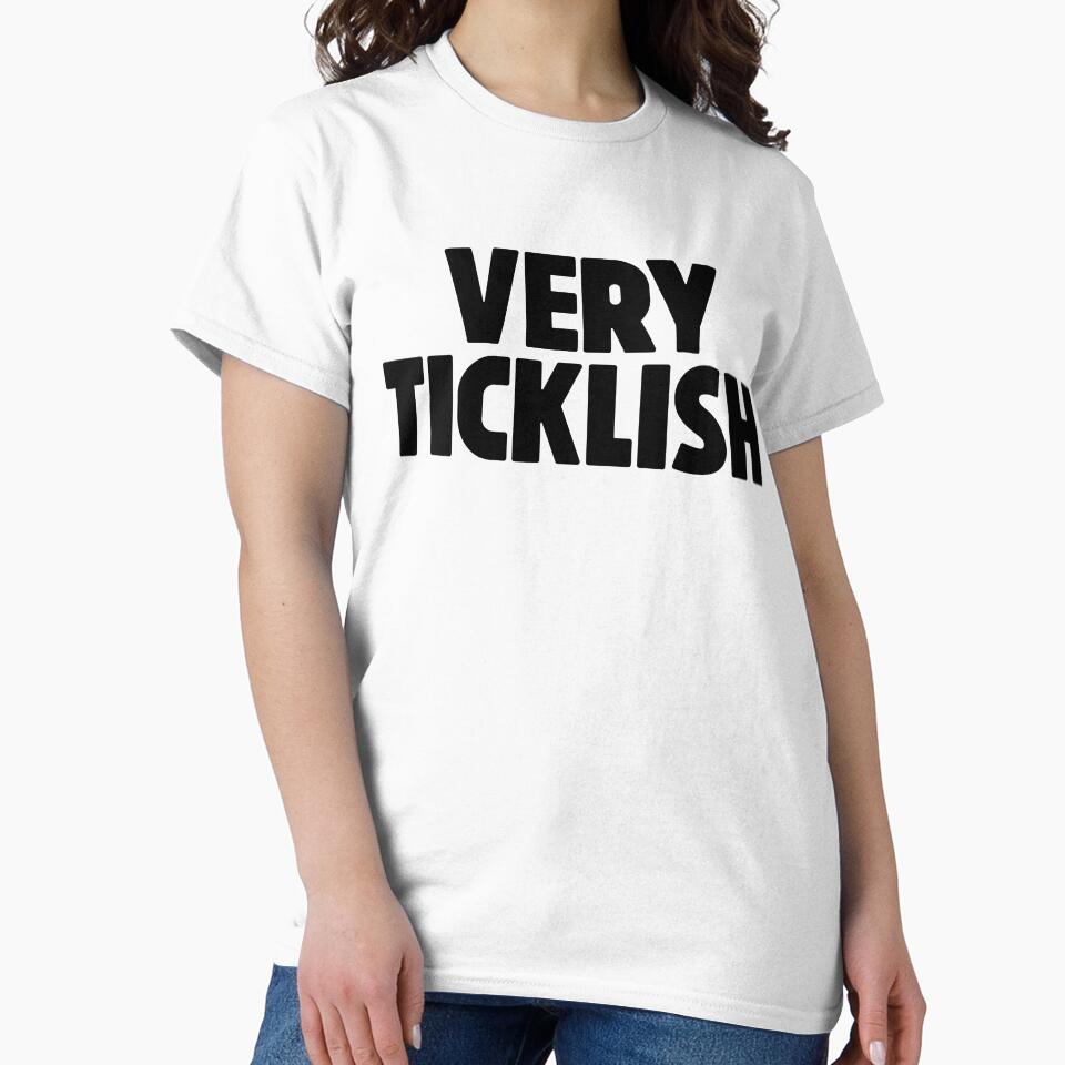 Very Ticklish ~ Joke Sarcastic Meme by StrangeStreet T-Shirts, Hoodie, Sweatshirt | BlankRebels.com (Image 2)
