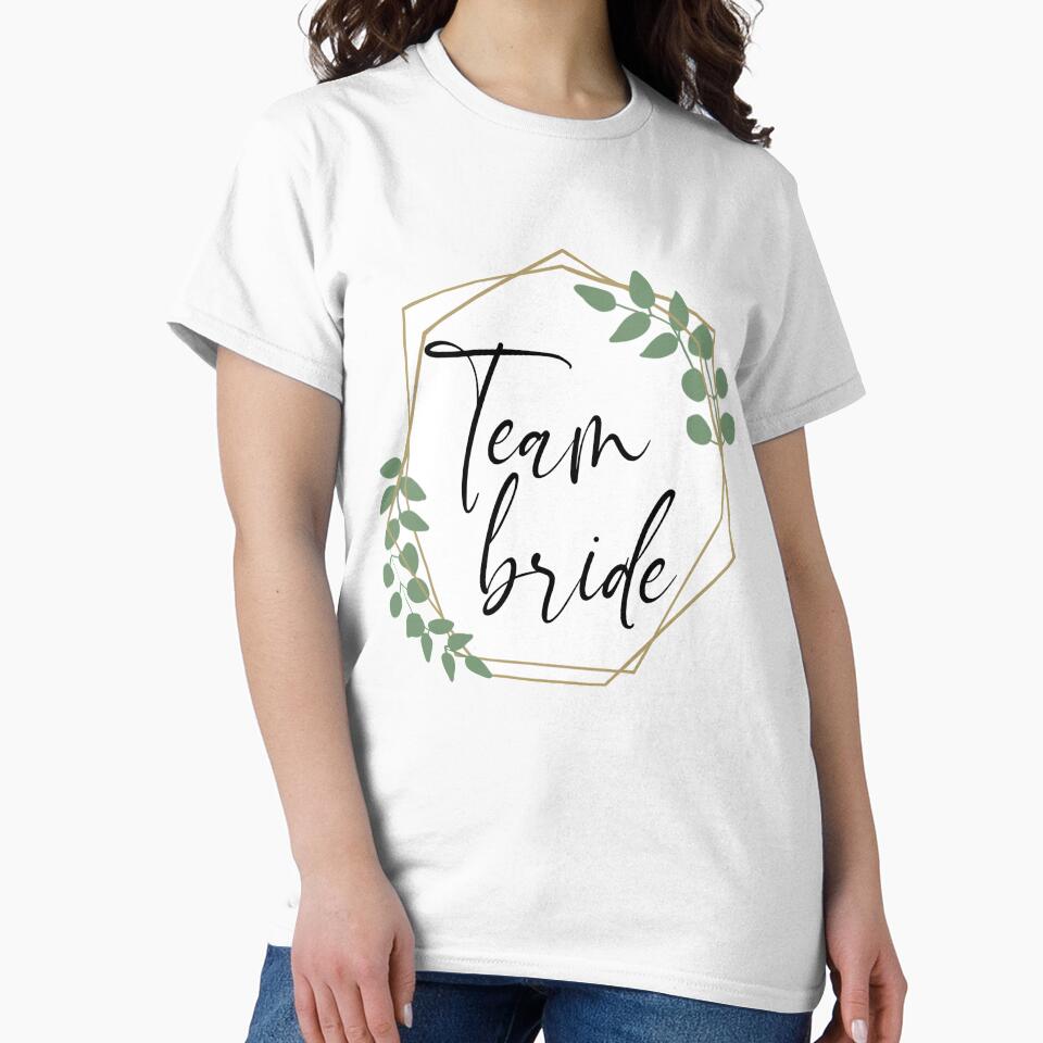 Team Bride by princessAina T-Shirts, Hoodie, Sweatshirt | BlankRebels.com (Image 2)