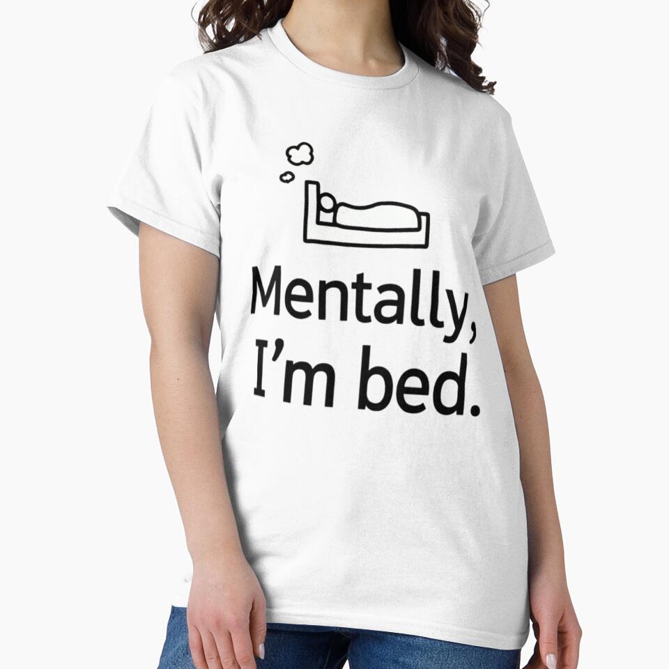 Mentally I'm In Bed – Minimalist Funny Quote T-Shirt Design by QSHOOLKA Hoodie, Sweatshirt | BlankRebels.com (Image 2)