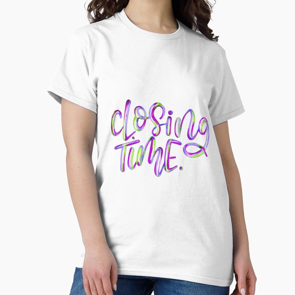 Closing Time by tjseeletters T-Shirts, Hoodie, Sweatshirt | BlankRebels.com (Image 2)