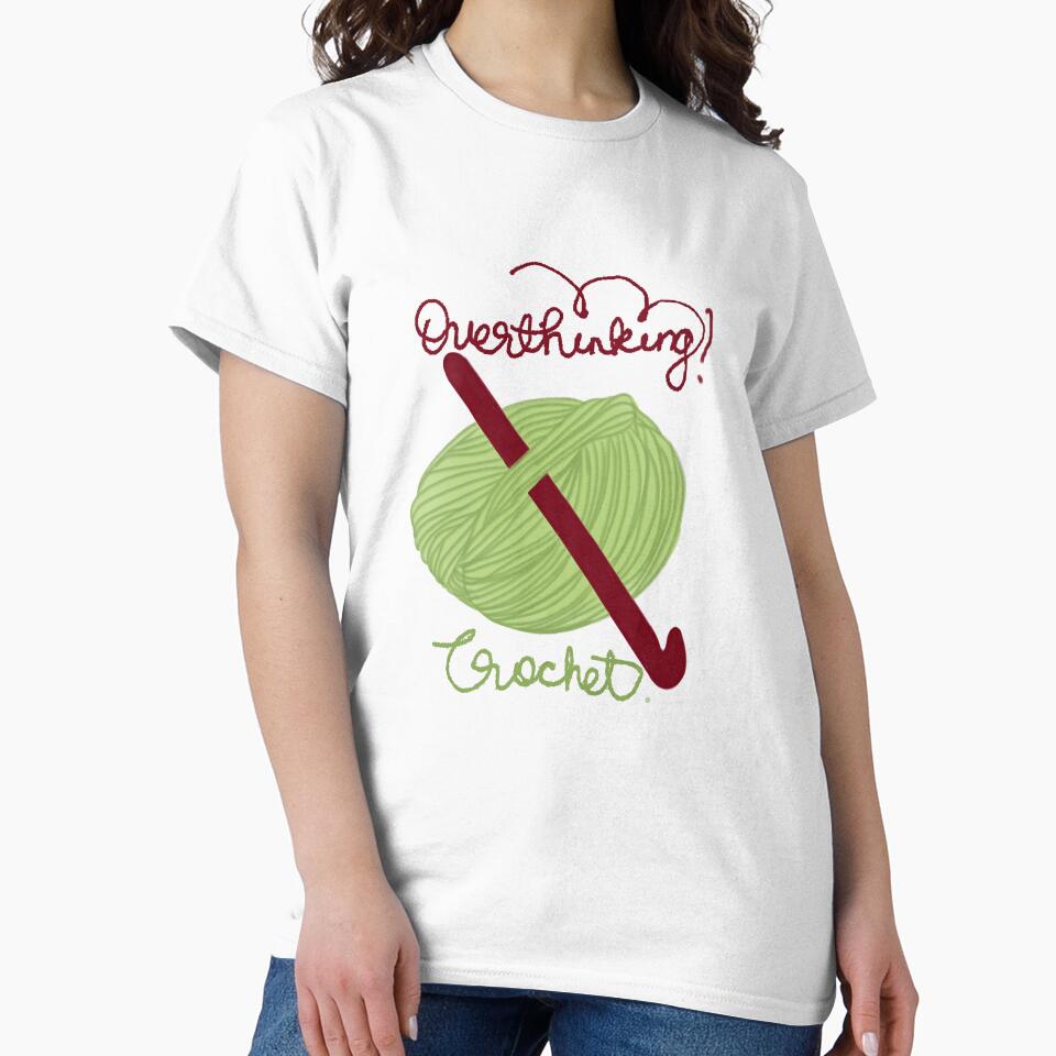 Overthinking? Crochet by GigiGdrawings T-Shirts, Hoodie, Sweatshirt | BlankRebels.com (Image 2)