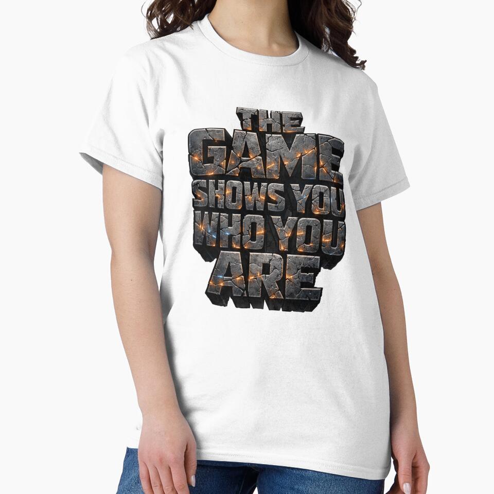 Game Sahows You Who You Are T-Shirts, Hoodie, Sweatshirt