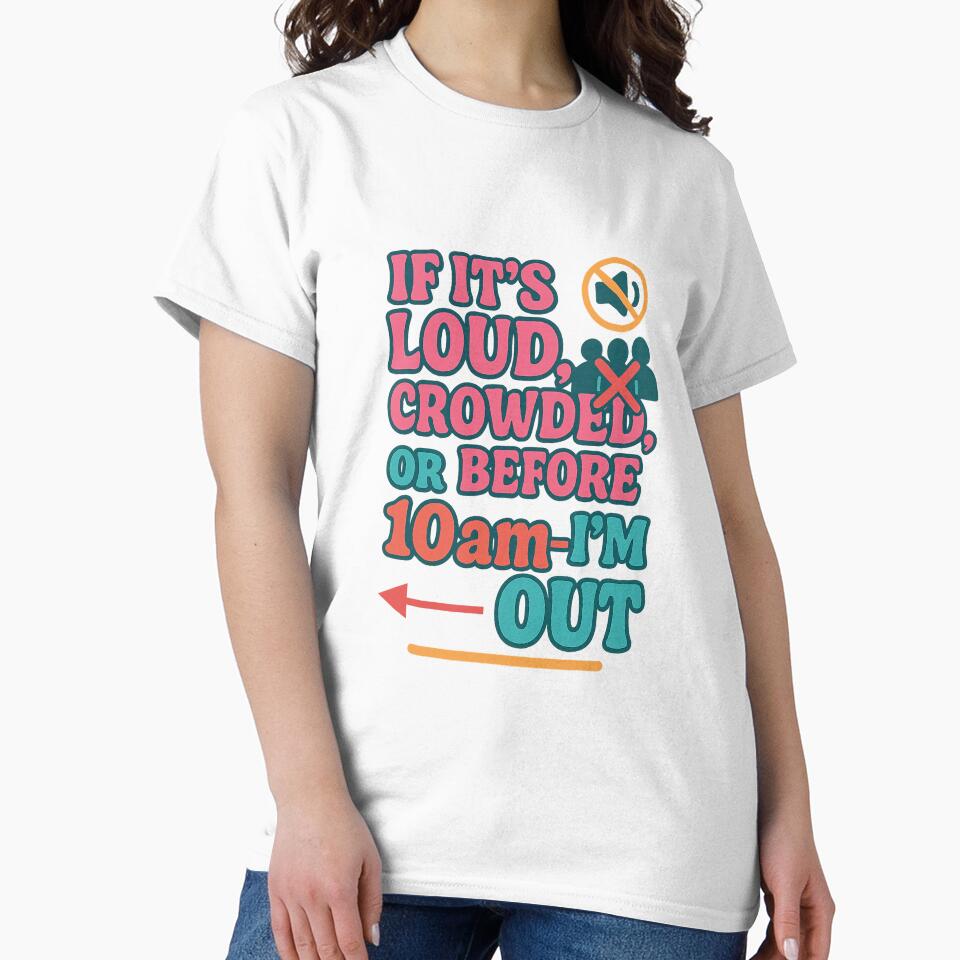 Made for Introverts Loud Crowds Morning Nope Design by UnsignedTalentCreative T-Shirts, Hoodie, Sweatshirt (Image 2)