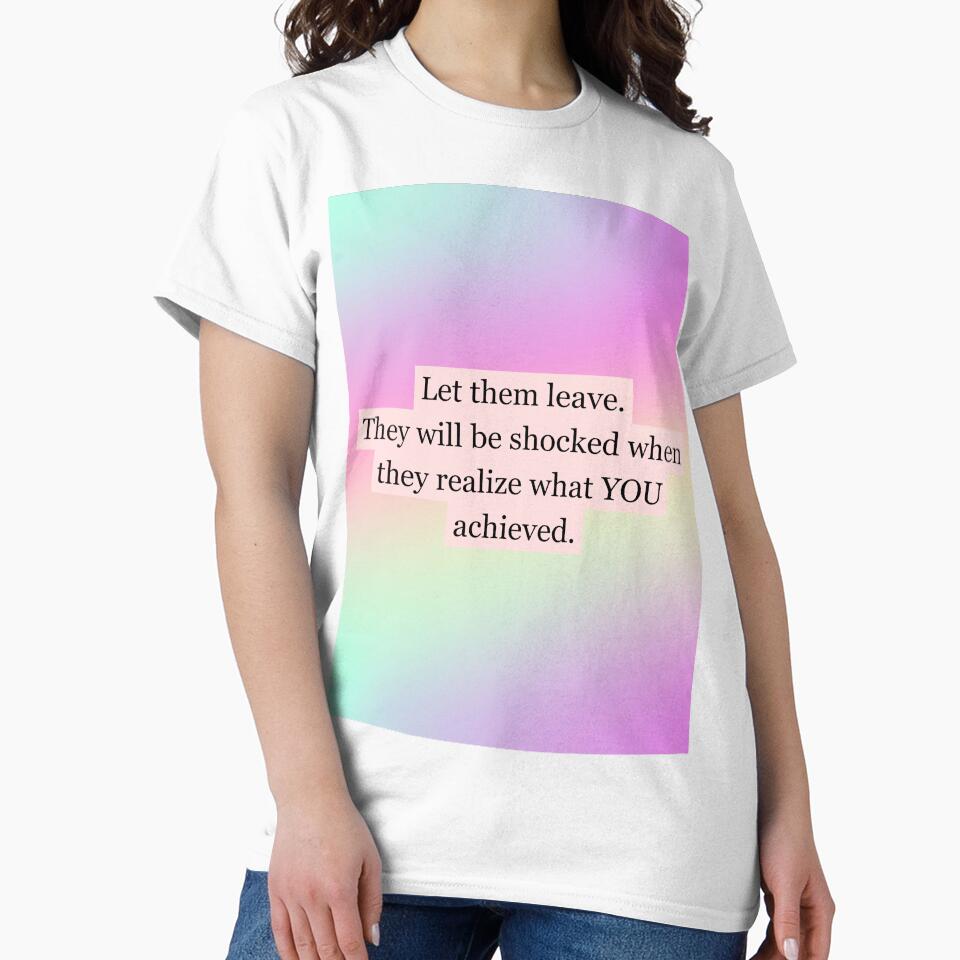 Let Them Leave Quote by CoolBuddyCool T-Shirts, Hoodie, Sweatshirt | BlankRebels.com (Image 2)