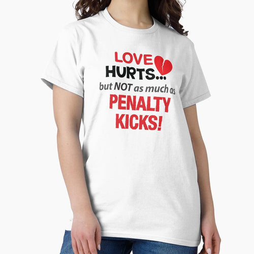 'Love Hurts…But Not As Much As Penalty Kicks!' (White) by The Button Gal