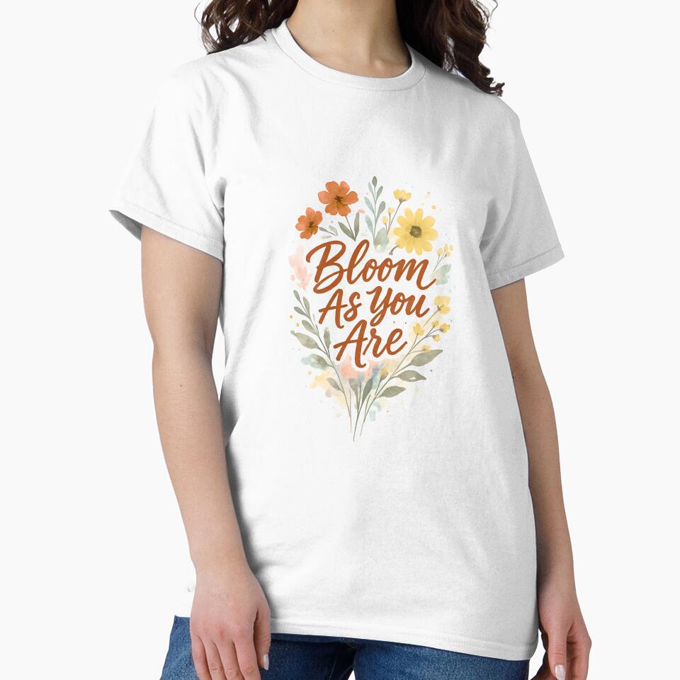 Bloom As You Are by theslowwild T-Shirts, Hoodie, Sweatshirt | BlankRebels.com (Image 2)