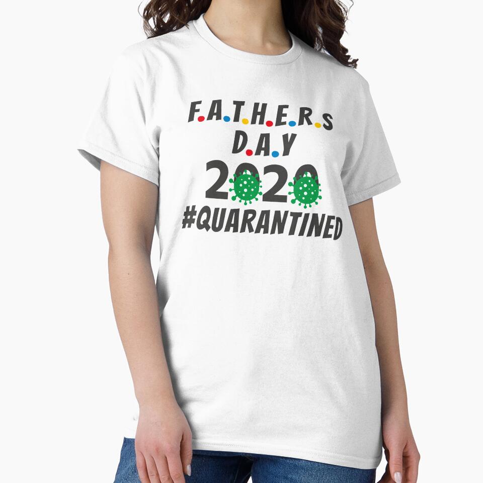 First Fathers Day of 2020 Germs Virus Quarantined by wikawiki T-Shirts, Hoodie, Sweatshirt | BlankRebels.com (Image 2)