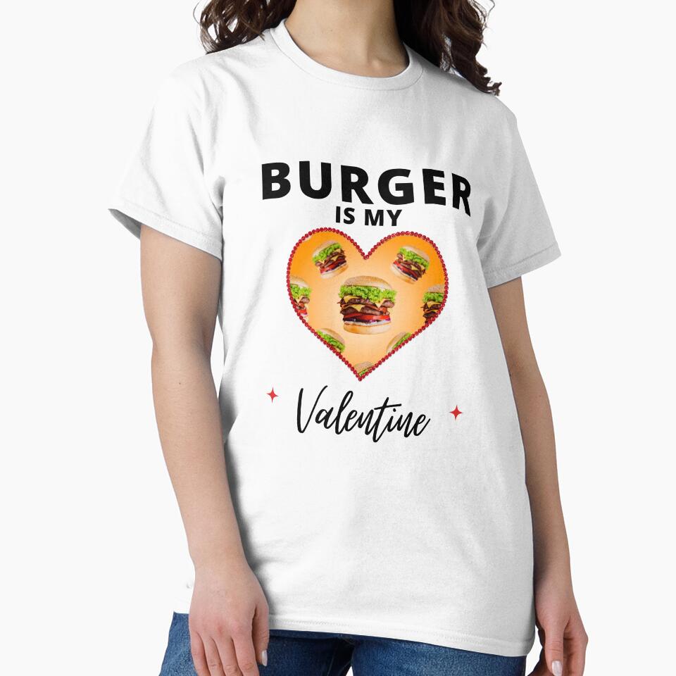 Burger Is My Valentine by Itsheartshop T-Shirts, Hoodie, Sweatshirt | BlankRebels.com (Image 2)
