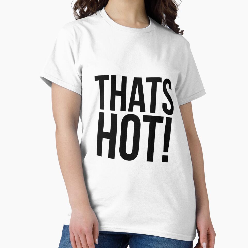 That's hot! by playfulness & nostalgia T-Shirts, Hoodie, Sweatshirt | BlankRebels.com (Image 2)