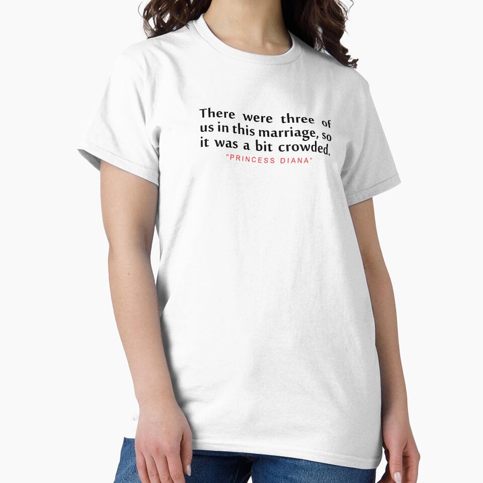 There were three..."Princess Diana" Inspirational Quote by ColorQuote T-Shirts, Hoodie, Sweatshirt (Image 2)