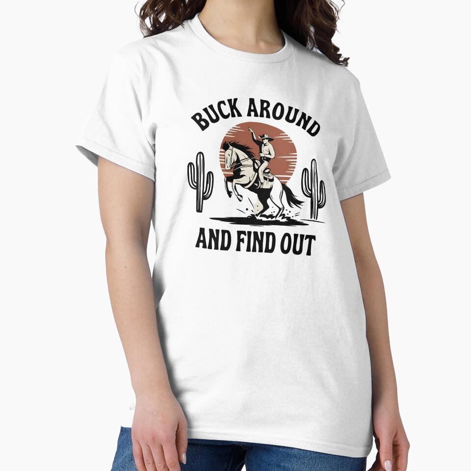 Buck Around And Find Out by Wirtuozo T-Shirts, Hoodie, Sweatshirt | BlankRebels.com (Image 2)