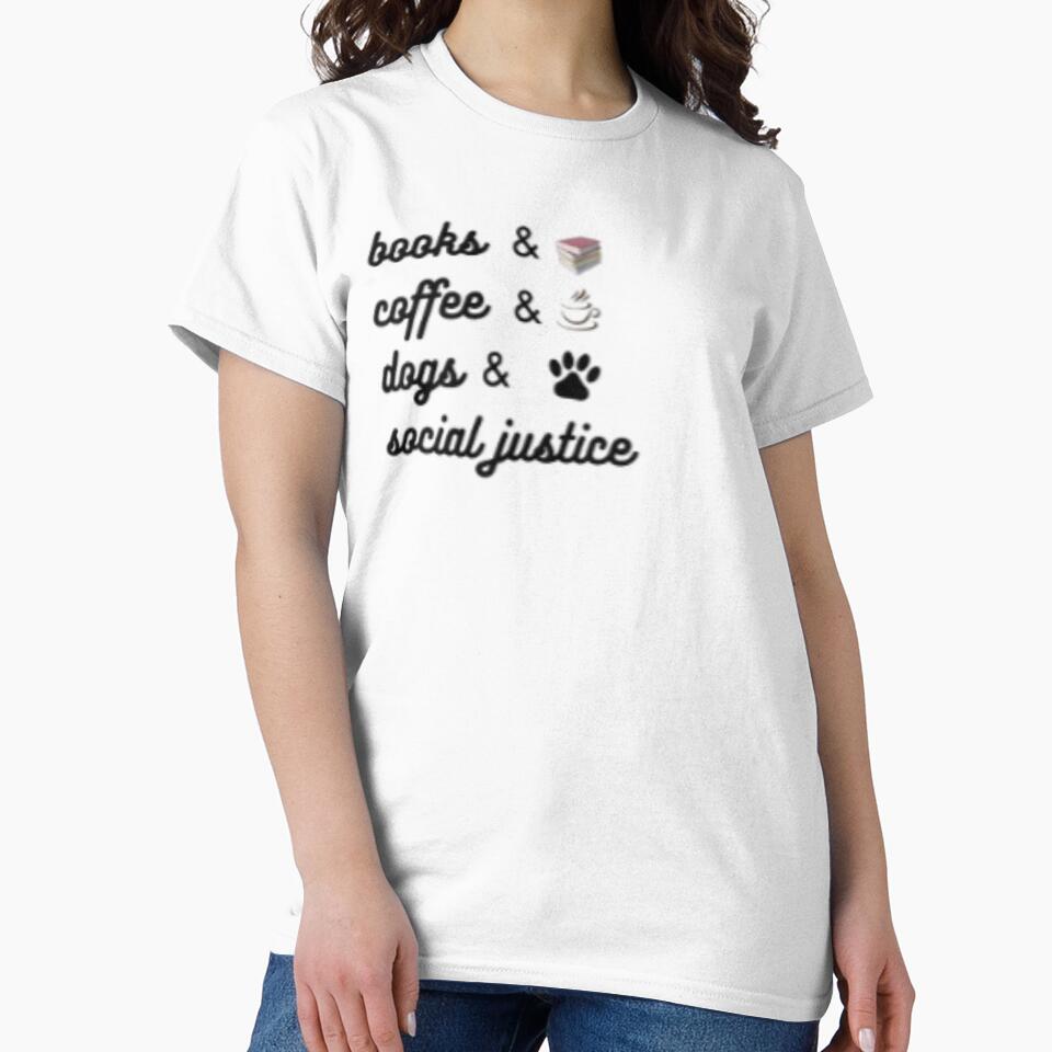 Books And Coffee And Dogs And Social Justice by MJOSTORE T-Shirts, Hoodie, Sweatshirt | BlankRebels.com (Image 2)