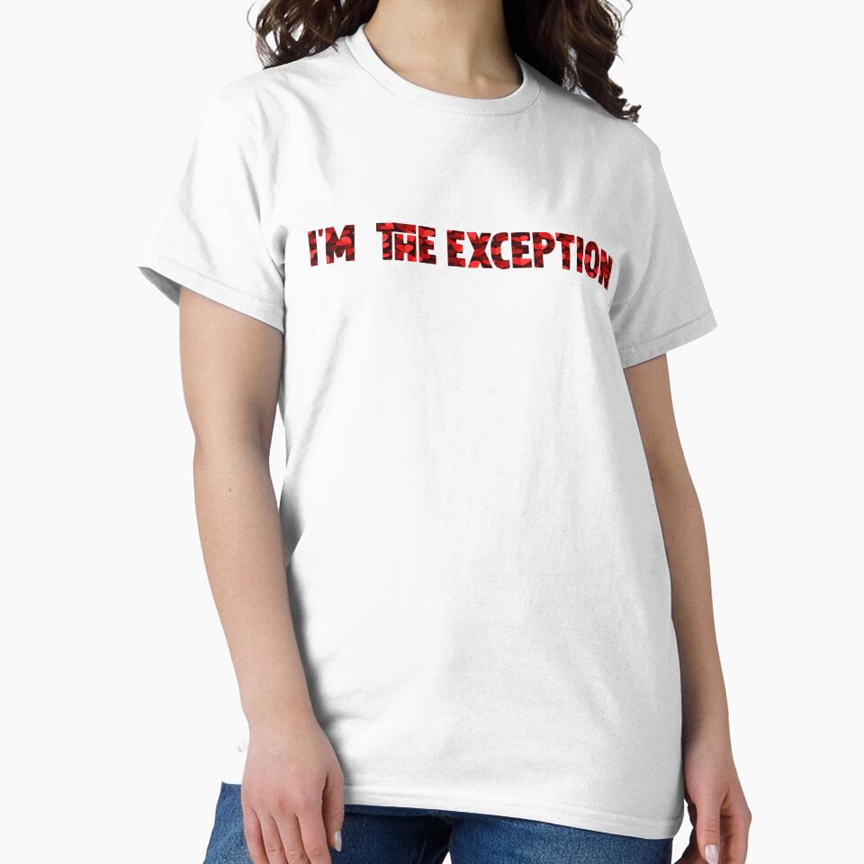 I'm the exception by M Mariatique T-Shirts, Hoodie, Sweatshirt | BlankRebels.com (Image 2)