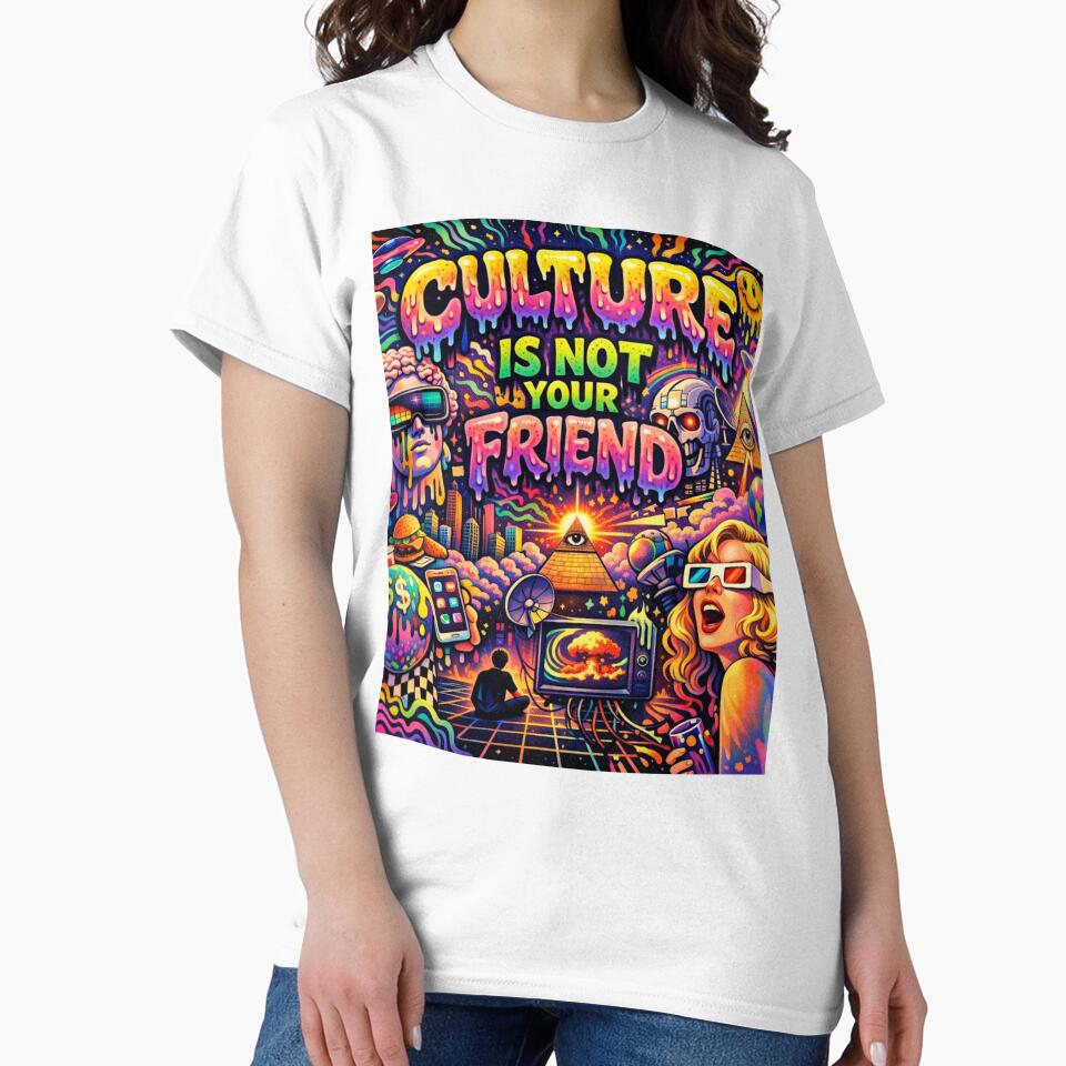 Culture is Not Your Friend Postmodern Psychedelic by SignalArchitect T-Shirts, Hoodie, Sweatshirt | BlankRebels.com (Image 2)