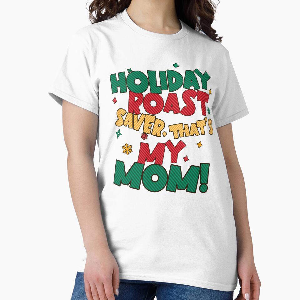 Holiday Roast Saver Mom by Belarte.shop T-Shirts, Hoodie, Sweatshirt | BlankRebels.com (Image 2)