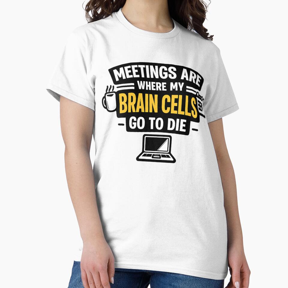 Funny Meeting Humor Brain Cells by Icyteedesigns T-Shirts, Hoodie, Sweatshirt | BlankRebels.com (Image 2)