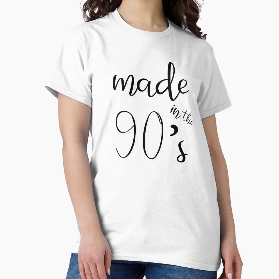 Made in the 90s, 1990s, Birthday, Gift for Her, Gift for Birthday, 25th Birthday, 1990s by AdelDa19 T-Shirts,... (Image 2)