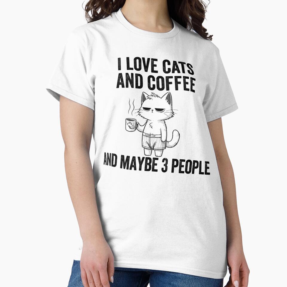 I love Cats And Coffee And Maybe 3 People by DexieDoes