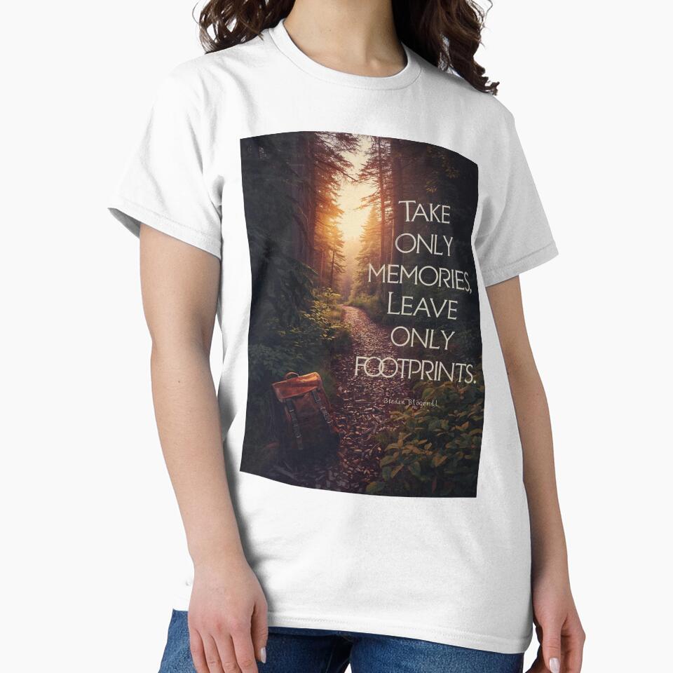 Take Only Memories Leave Only Footprints Camping T-Shirt | Nature Wisdom Art by Falconwolf Hoodie, Sweatshirt (Image 2)