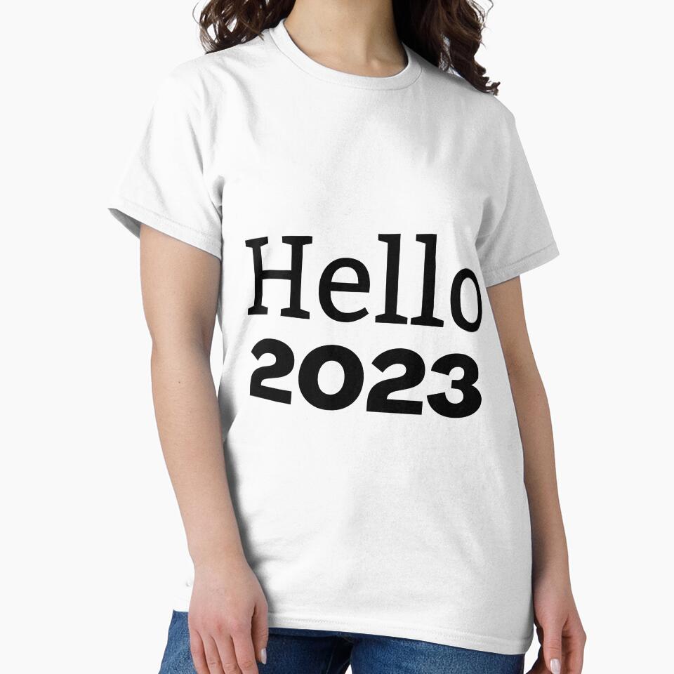 HELLO 2023 - HAPPY NEW YEAR - 2023 NEW YEAR by WBP Mart T-Shirts, Hoodie, Sweatshirt | BlankRebels.com (Image 2)