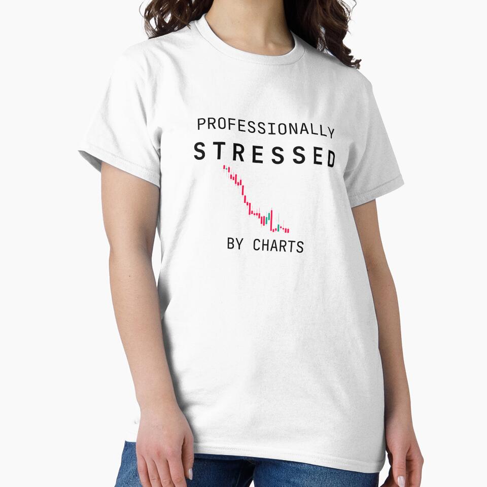 Professionally Stressed by Charts – Funny Trading & Stock Market Humor Design by EmkorDesigner T-Shirts,... (Image 2)