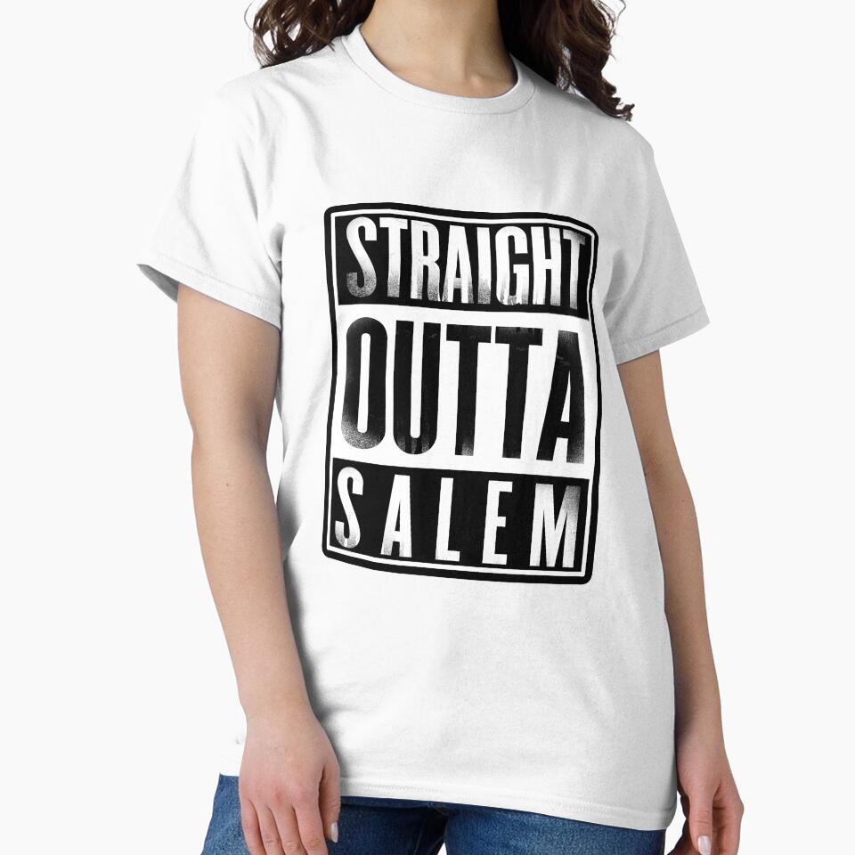 Straight Outta Salem ~ Joke Sarcastic Meme by StrangeStreet T-Shirts, Hoodie, Sweatshirt | BlankRebels.com (Image 2)