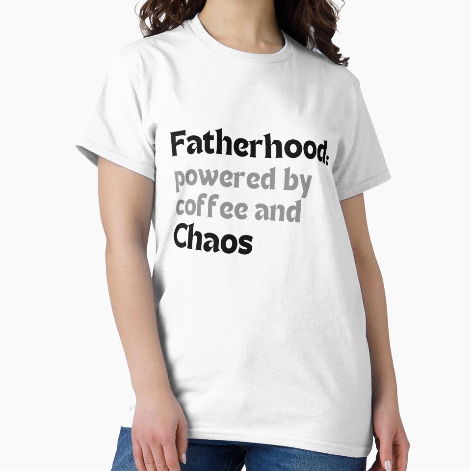 Funny Dad Gift (Father’s Day, Birthday) –  Fatherhood: Powered by Coffee and Chaos by MakeMyDaze T-Shirts,... (Image 2)