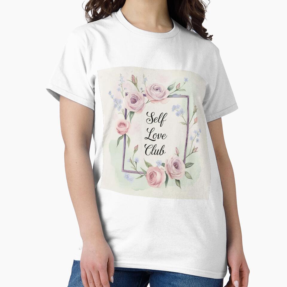 Self Love Club - roses by CozyinTime T-Shirts, Hoodie, Sweatshirt | BlankRebels.com (Image 2)