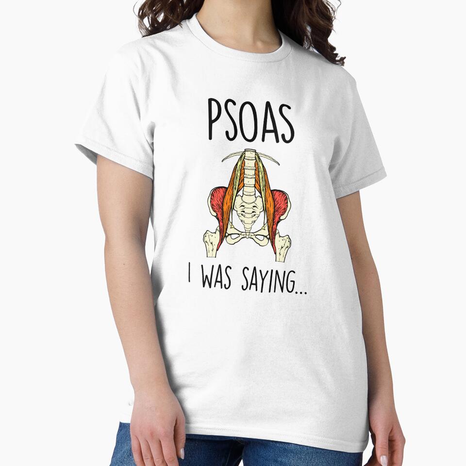 Psoas I Was Saying Occupational Therapy Quote by deepan chandrasekaran T-Shirts, Hoodie, Sweatshirt (Image 2)