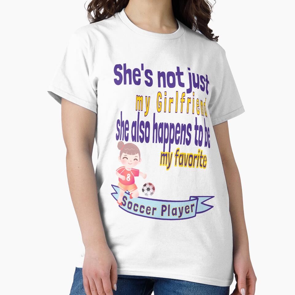 She's not just my Girlfriend GF Girl Friend Favorite Soccer Player Lover Couple Supportive BF by tengamerx