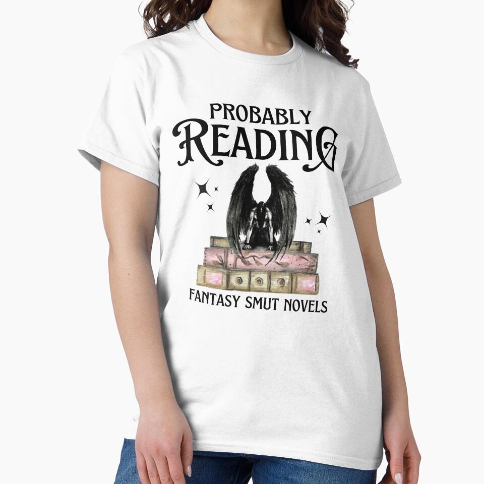 Probably reading Smut by FantasyStoreCo T-Shirts, Hoodie, Sweatshirt | BlankRebels.com (Image 2)