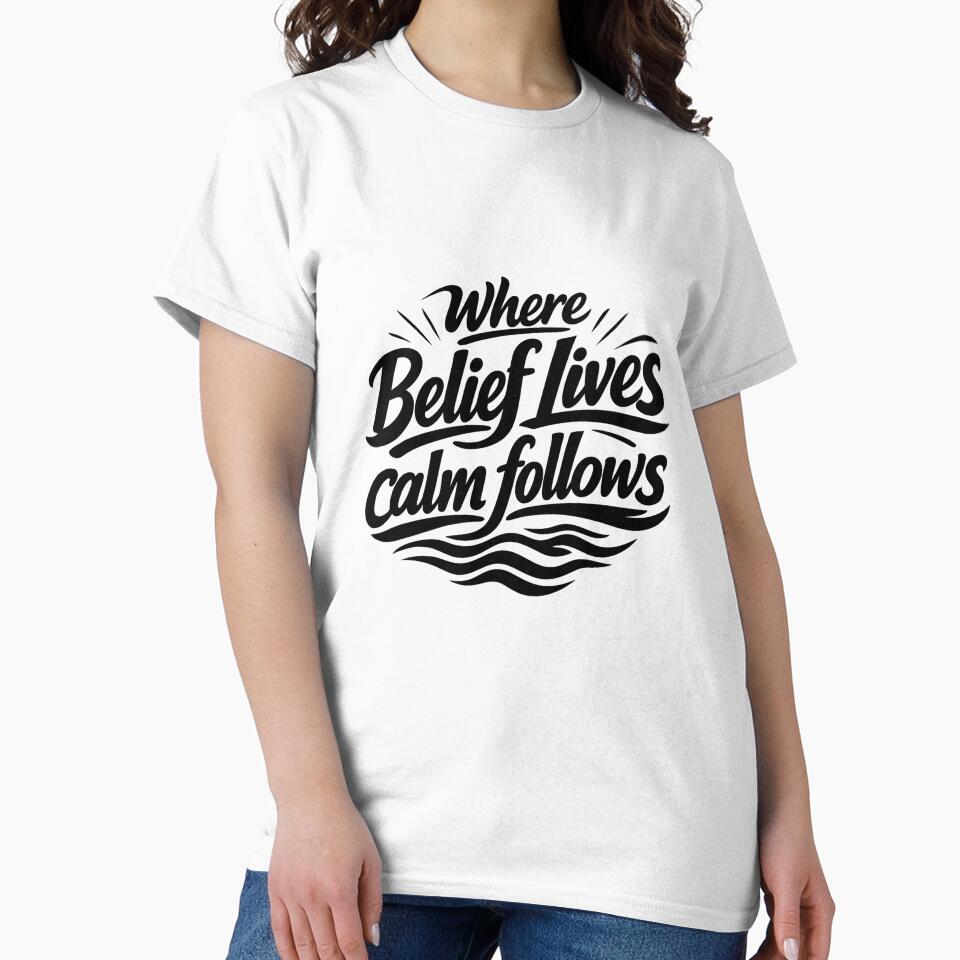 Where Belief Lives, Calm Follows – Minimal Faith Typography Design, Black Color by RAHMALIGHT T-Shirts, Hoodie,... (Image 2)